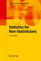 Birger Stjernholm Madsen - Statistics for Non-Statisticians - 9783662493489 - V9783662493489