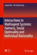 Ho-Fung Leung - Interactions in Multiagent Systems: Fairness, Social Optimality and Individual Rationality - 9783662494684 - V9783662494684