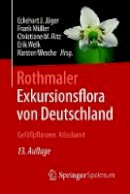 J  Ger  Eckehart - Rothmaler - Exkursionsflora Von Deutschland, Gef  pflanzen: Atlasband - 9783662497098 - V9783662497098