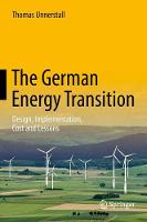 Thomas Unnerstall - The German Energy Transition: Design, Implementation, Cost and Lessons - 9783662543283 - V9783662543283