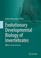 Andreas Wanninger (Ed.) - Evolutionary Developmental Biology of Invertebrates 6: Deuterostomia - 9783709118559 - V9783709118559