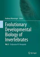 Andreas Wanninger (Ed.) - Evolutionary Developmental Biology of Invertebrates 5: Ecdysozoa III: Hexapoda - 9783709118672 - V9783709118672