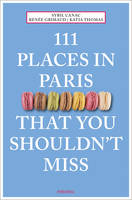 Renee Grimaud - 111 Places in Paris That You Shouldn´t Miss - 9783740801595 - V9783740801595