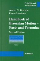 Andrei N. Borodin - Handbook of Brownian Motion - Facts and Formulae (Probability and Its Applications) - 9783764367053 - V9783764367053