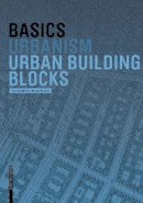Thorsten Bürklin - Basics Urban Building Blocks - 9783764384609 - V9783764384609