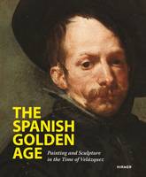 Roger Diederen - The Spanish Golden Age: Painting and Sculpture in the Time of Velázquez - 9783777425269 - V9783777425269