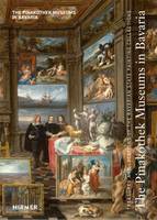 Bernhard Maaz - The Pinakothek Museums in Bavaria: Treasures and Locations of the Bavarian State Painting Collections - 9783777425443 - V9783777425443