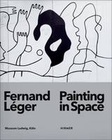 Katia Baudin (Ed.) - Fernand Léger: Painting in Space - 9783777425948 - V9783777425948