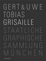 Michael Hering - Gert & Uwe Tobias: Grisaille - 9783777427270 - V9783777427270