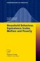 Camilo Dagum (Ed.) - Household Behaviour, Equivalence Scales, Welfare and Poverty - 9783790801088 - V9783790801088
