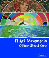 Brad Finger - 13 Art Movements Children Should Know - 9783791371580 - V9783791371580