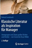 Roland Leonhardt - Klassische Literatur als Inspiration fur Manager - 9783834947550 - V9783834947550