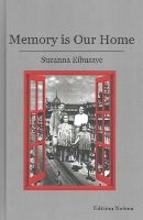 Suzanna Eibuszyc - Memory Is Our Home – Loss and Remembering: Three Generations in Poland and Russia, 1917–1960s - 9783838207322 - V9783838207322