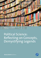 Rainer Eisfeld - Political Science: Reflecting on Concepts, Demystifying Legends - 9783847405061 - V9783847405061
