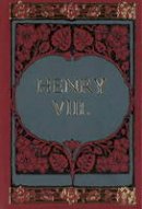 William Shakespeare - Henry VIII Minibook - 9783861842989 - V9783861842989