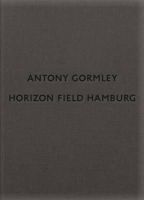 Lucklow - Antony Gormley: Horizon Field Hamburg - 9783864420122 - V9783864420122