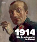 Schneede - 1914: The Avant-Garde Goes to War - 9783864420535 - V9783864420535