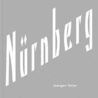 Juergen Teller - Juergen Teller: Nürnberg - 9783865211323 - V9783865211323