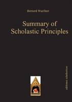 Bernard Wuellner - Summary of Scholastic Principles - 9783868385007 - V9783868385007