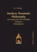R.p. Phillips - Modern Thomistic Philosophy - 9783868385403 - V9783868385403