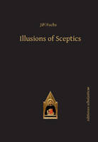 Jiri Fuchs - Illusions of Sceptics - 9783868385687 - V9783868385687
