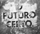 Guy Tillim - Guy Tillim: O Futuro Certo - 9783869306490 - V9783869306490