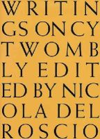 Nicola Del Roscio - Writings on Cy Twombly - 9783888149542 - V9783888149542
