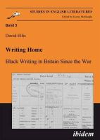 David Ellis - Writing Home – Black Writing in Britain Since the War - 9783898215916 - V9783898215916