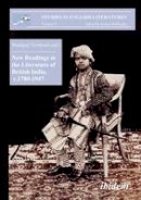 Shafquat Towheed - New Readings in the Literature of British India, c. 1780-1947 - 9783898216739 - V9783898216739