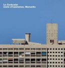Anja Grunwald - Le Corbusier, Unite D'habitation, Marseille - 9783932565656 - V9783932565656