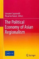Giovanni Capannelli (Ed.) - The Political Economy of Asian Regionalism - 9784431545675 - V9784431545675