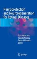 Nakazawa - Neuroprotection and Neuroregeneration for Retinal Diseases - 9784431549642 - V9784431549642