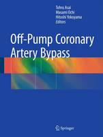 Tohru Asai (Ed.) - Off-Pump Coronary Artery Bypass - 9784431549857 - V9784431549857