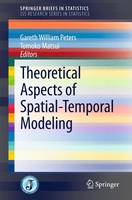 Gareth Willi Peters - Theoretical Aspects of Spatial-Temporal Modeling - 9784431553359 - V9784431553359