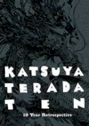 Pie Books - Katsuya Terada 10 Ten - 10 Years Retrospective (Japanese Edition) - 9784756243768 - V9784756243768