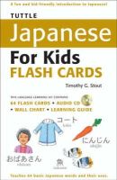 Timothy G. Stout - Tuttle Japanese for Kids Flash Cards Kit: [Includes 64 Flash Cards, Audio CD, Wall Chart & Learning Guide] (Tuttle Flash Cards) - 9784805309049 - V9784805309049