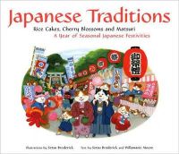 Setsu Broderick - Japanese Traditions: Rice Cakes, Cherry Blossoms and Matsuri: A Year of Seasonal Japanese Festivities - 9784805310892 - V9784805310892