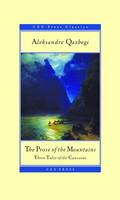 Aleksandre Qazbegi - The Prose of the Mountains: Three Tales of the Caucasus - 9786155053528 - V9786155053528