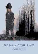 Ewald Murrer - The Diary of Mr. Pinke - 9788086264424 - 9788086264424