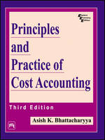 Ashish K. Battacharya - Principles and Practice of Cost Accounting - 9788120325555 - V9788120325555