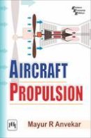 Mayur R. Anvekar - Aircraft Propulsion - 9788120352643 - V9788120352643