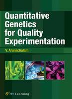 V. Arunachalam - Quantitative Genetics for Quality Experimentation - 9788130928098 - V9788130928098