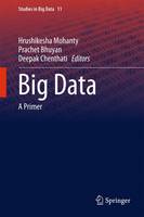 Hrushikesha Mohanty (Ed.) - Big Data: A Primer (Studies in Big Data) - 9788132224938 - V9788132224938