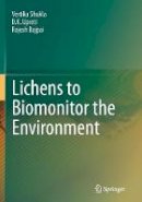 Vertika Shukla - Lichens to Biomonitor the Environment - 9788132228875 - V9788132228875
