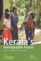 K.c Zacharia S. Irudaya Rajan - Kerala's Demographic Future: Issues and Policy Options - 9788171887866 - V9788171887866