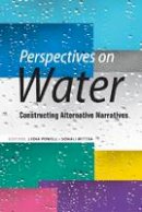 Lydia Powell (Ed.) - Perspectives on Water: Constructing Alternative Narratives - 9788171889709 - V9788171889709