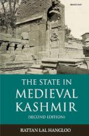 Rattanlal Hangloo - The State in Medieval Kashmir - 9788173042515 - V9788173042515