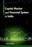 Asheesh Pandey - Capital Market and Financial System in India - 9788177083651 - V9788177083651