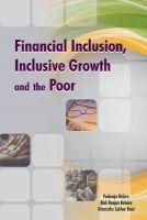 Padmaja Mishra - Financial Inclusion, Inclusive Growth and the Poor - 9788177083675 - V9788177083675