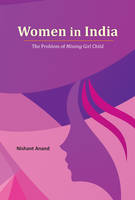Nishant Anand - Women in India: The Problem of Missing Girl Child - 9788177084191 - V9788177084191